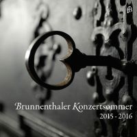 Aufschnaiter / Corrette / Frescobaldi m.m.: Brunnenthaler Konzertsommer 2015 & 2016 (2 CD)